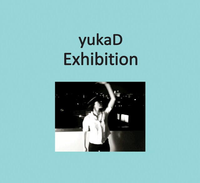 yukaD「Exhibition」ジャケット