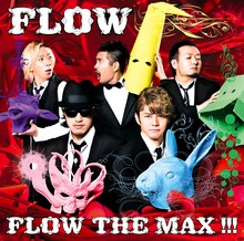FLOW「FLOW THE MAX !!!」初回限定盤ジャケット