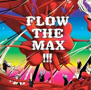 FLOW「FLOW THE MAX !!!」通常盤ジャケット