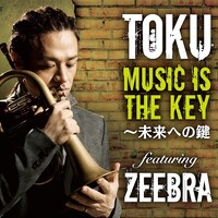 TOKU「Music is the Key～未来への鍵 featuring ZEEBRA」配信ジャケット