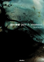 バンドスコア「just A moment」表紙
