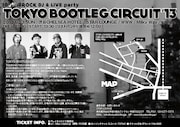 「TOKYO BOOTLEG CIRCUIT'13」フライヤー裏面