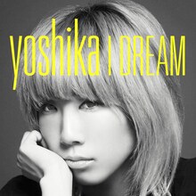 YOSHIKA (from SOULHEAD)「I DREAM」ジャケット