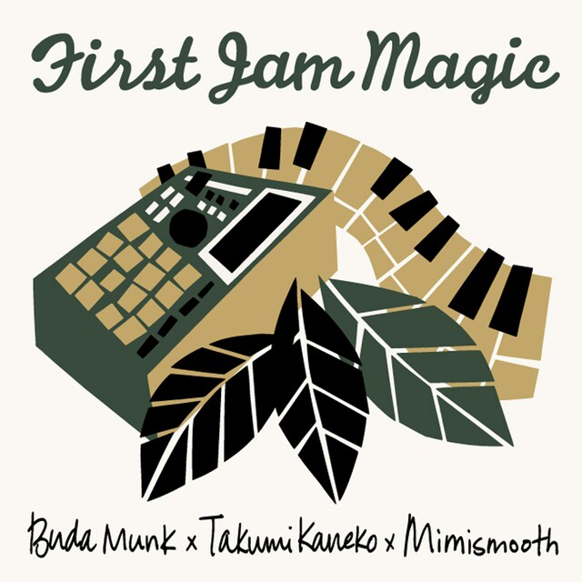 BudaMunk×Takumi Kaneko×mimismooth「First Jam Magic」ジャケット