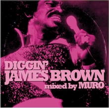 MURO「DIGGIN' JAMES BROWN mixed by MURO」ジャケット