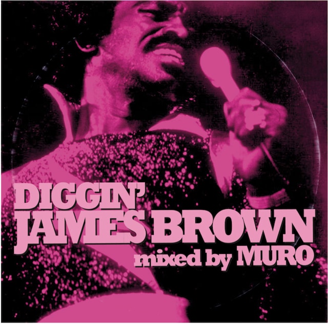 MURO「DIGGIN' JAMES BROWN mixed by MURO」ジャケット