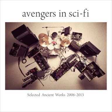 avengers in sci-fi「Selected Ancient Works 2006-2013」ジャケット