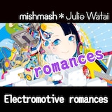 mishmash*Julie Watai「起電力(きでんりょく)ロマンス」英語版配信ジャケット