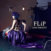 FLiP「LOVE TOXiCiTY」ジャケット