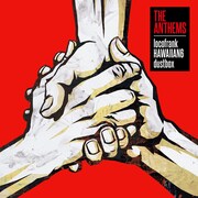 locofrank / HAWAIIAN6 / dustbox「THE ANTHEMS」ジャケット