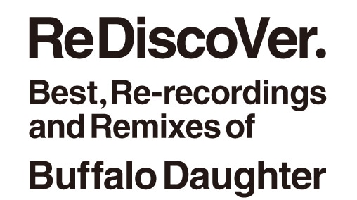 「ReDiscoVer. Best, Re-recordings and Remixes of Buffalo Daughter」ロゴ