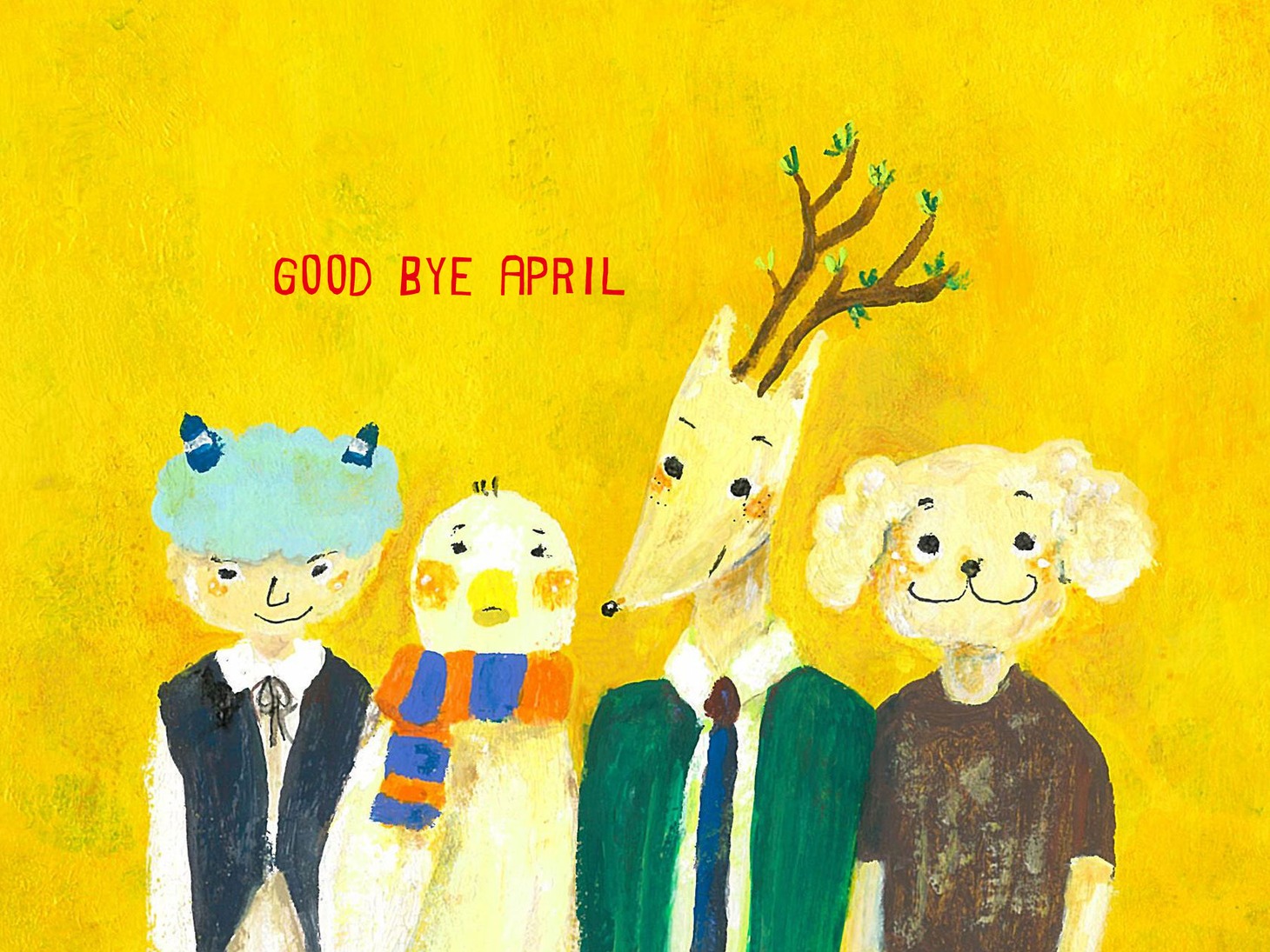 GOOD BYE APRIL