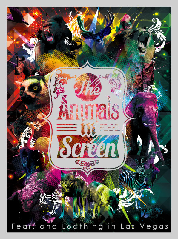 Fear, and Loathing in Las Vegas「The Animals in Screen」ジャケット