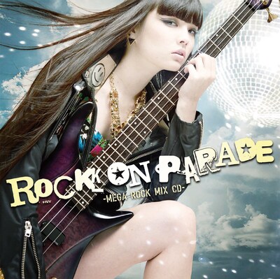 片平実「ROCK ON PARADE -MEGA ROCK MIX CD-」ジャケット