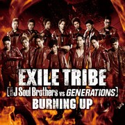 EXILE TRIBE（三代目 J Soul Brothers VS GENERATIONS）「BURNING UP」CD盤ジャケット