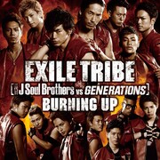EXILE TRIBE（三代目 J Soul Brothers VS GENERATIONS）「BURNING UP」CD+DVD盤ジャケット