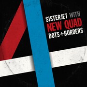 SISTERJET with DOTS+BORDERS「『NEW QUAD』 2×2=4 / very well L.P.」ジャケット