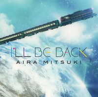 Aira Mitsuki「I'LL BE BACK」ジャケット