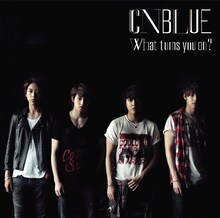 CNBLUE「What turns you on?」通常盤ジャケット
