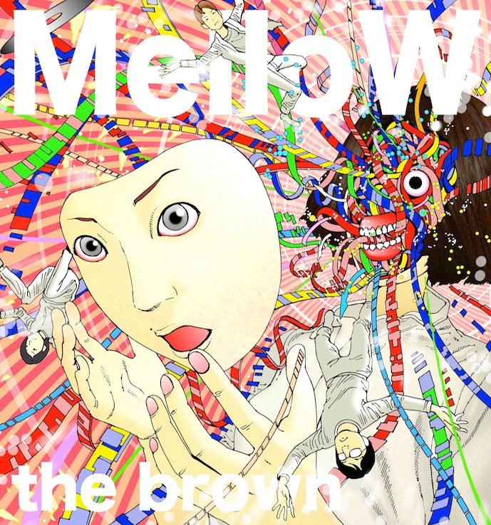 駕籠真太郎描き下ろしによるthe brown「MelloW」ジャケット。
