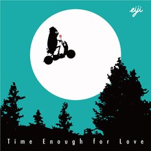 eiji「Time Enough for Love」ジャケット