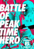 「DJ WILDPARTY『VS.』RELEASE TOUR 2013：Battle of Peak Time Hero powerd by PioneerDJ」フライヤー