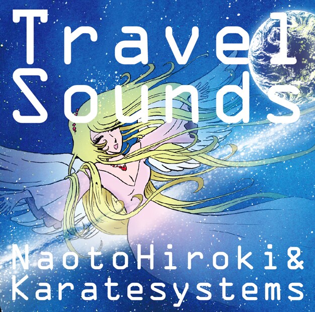 NaotoHiroki&Karatesystems「Travel Sounds」ジャケット