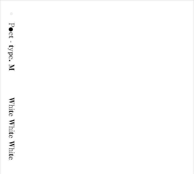 Poet-type.M「White White White」ジャケット