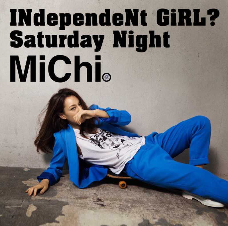 MiChi「INdependeNt GiRL? / Saturday Night」ジャケット