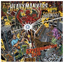 THE HEAVYMANNERS meets SCIENTIST「Extermination Dub」ジャケット