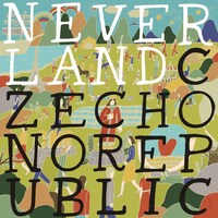 Czecho No Republic「NEVERLAND」ジャケット