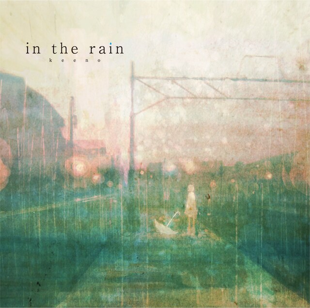 keeno「in the rain」ジャケット