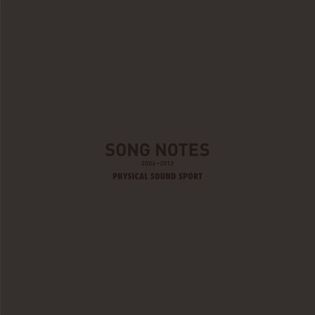 Physical Sound Sport「song notes 2006～2013」ジャケット