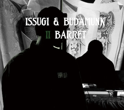 ISSUGI & BUDAMUNK「II BARRET」ジャケット