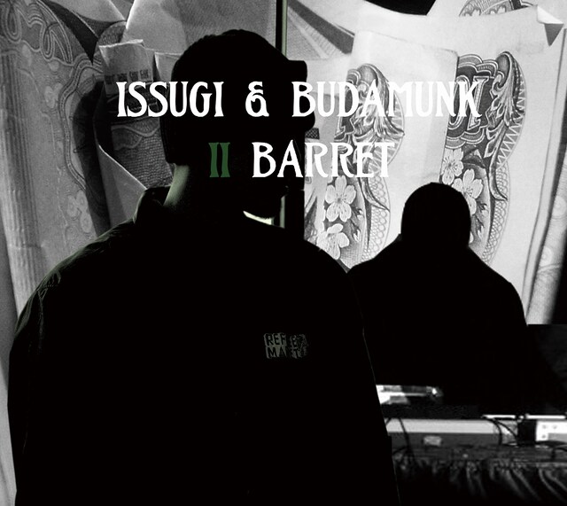 ISSUGI & BUDAMUNK「II BARRET」ジャケット