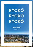 「79 / 1st album " Enjoy Your Trip " Release Party『RYOKO』vol.01 to LA !?」フライヤー