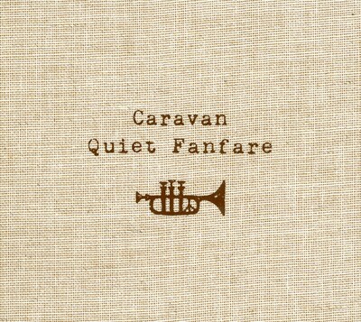 Caravan「Quiet Fanfare」ジャケット