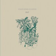 YOUR SONG IS GOOD「OUT」ジャケット