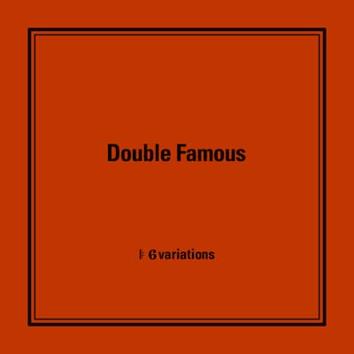 Double Famous「6variations」ジャケット