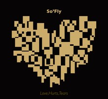 So'Fly「Love,Hurts,Tears」ジャケット