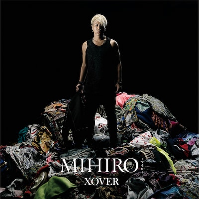MIHIRO～マイロ～「XOVER」ジャケット