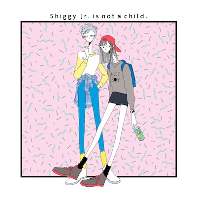 Shiggy Jr.「Shiggy Jr. is not a child.」ジャケット