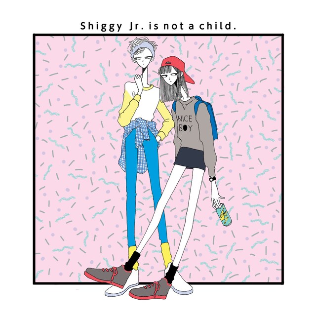 Shiggy Jr.「Shiggy Jr. is not a child.」ジャケット