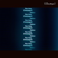 [Champagne]が昨年12月にリリースしたシングル「Run Away / Oblivion」のジャケット。