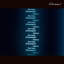 [Champagne]「Run Away / Oblivion」ジャケット
