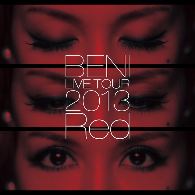 BENI「BENI Red LIVE TOUR 2013 ～TOUR FINAL 2013.10.6 at ZEPP DIVER CITY～」ジャケット