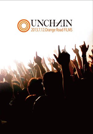 UNCHAIN「2013.7.12.Orange Road FILMS」ジャケット