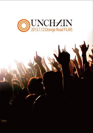 UNCHAIN「2013.7.12.Orange Road FILMS」ジャケット