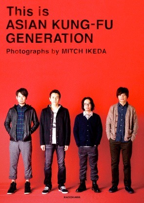 「This is ASIAN KUNG-FU GENERATION Photographs by MITCH IKEDA」表紙