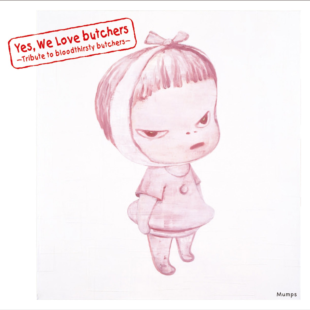 the pillows、怒髪天が参加した「Yes, We Love butchers ～Tribute to bloodthirsty butchers～ Mumps」のジャケット。